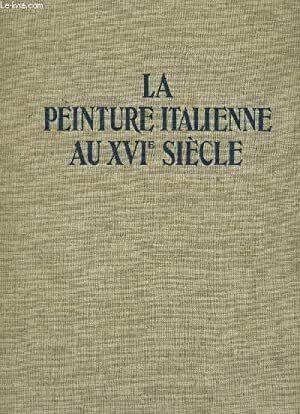 LA PEINTURE ITALIENNE AU XVIè SIECLE - copertina