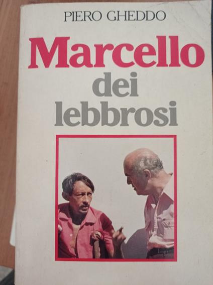 Marcello dei lebbrosi - Piero Gheddo - copertina