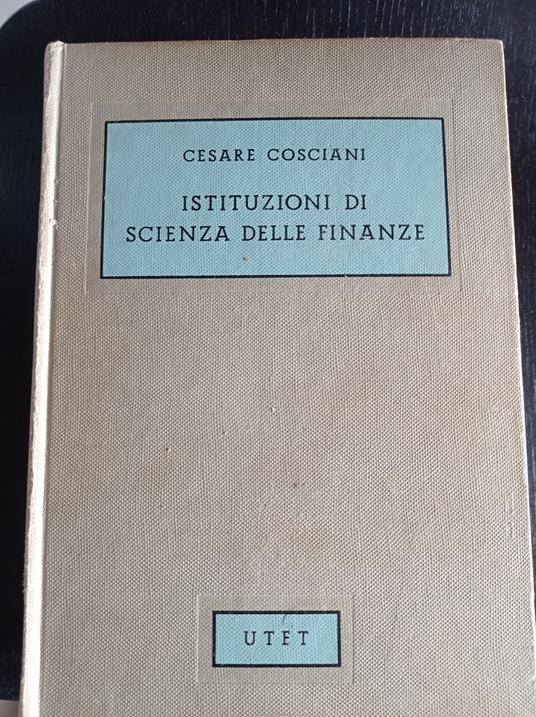 Istituzioni di scienza delle finanze - Cesare Cosciani - copertina