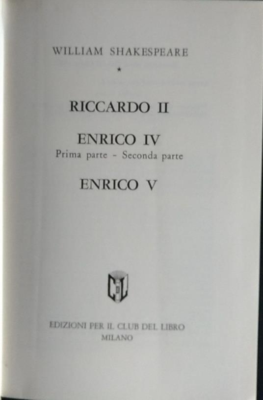 Riccardo II. Enrico IV Prima parte - Seconda parte. Enrico V - William Shakespeare - copertina