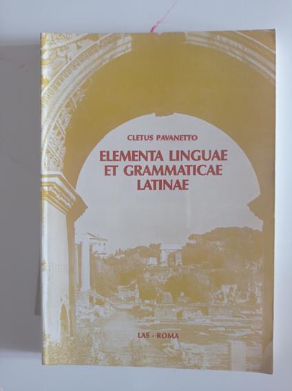 Elementa linguae et grammaticae latinae - Cletus Pavanetto - copertina