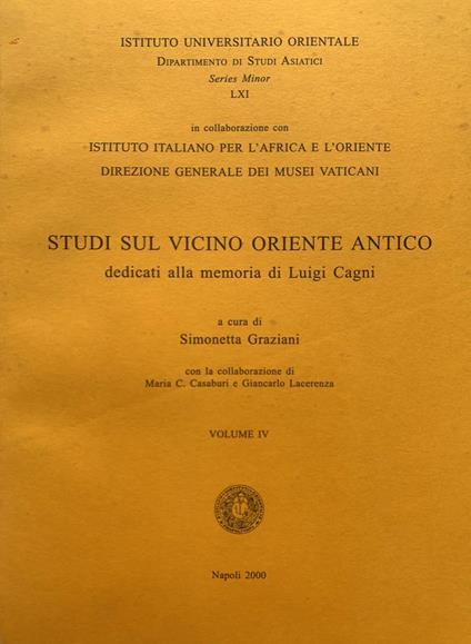 Studi sul vicino Oriente Antico dedicati alla memoria di Luigi Cagni. Volume IV - copertina