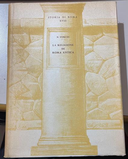 Storia di Roma XVIII. La religione di Roma antica - Franz Turchi - copertina