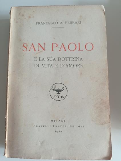 SAN PAOLO e la sua dottrina di vita e d'amore - Francesco Ferrari - copertina