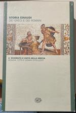 Storia Einaudi dei Greci e dei Romani, n.4 diversità e unità della grecia regioni città e uomini eccellenti