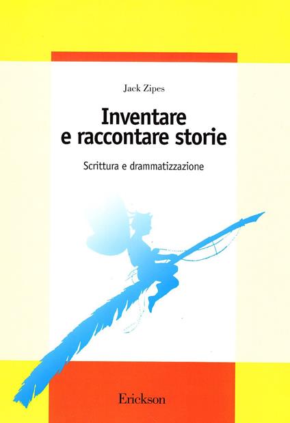 Inventare e raccontare storie. Scrittura e drammatizzazione - copertina