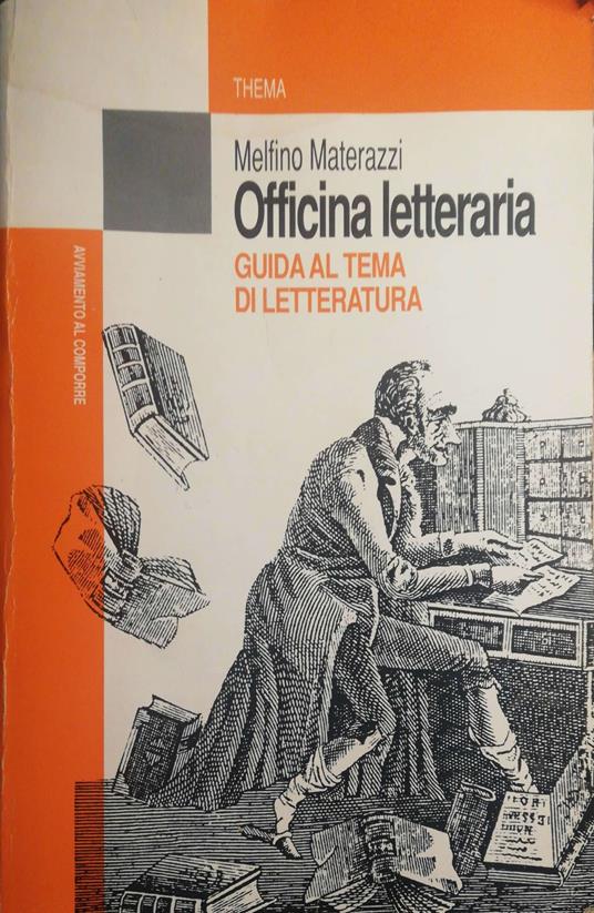 Officina letteraria : guida al tema di letteratura - Melfino Materazzi - copertina