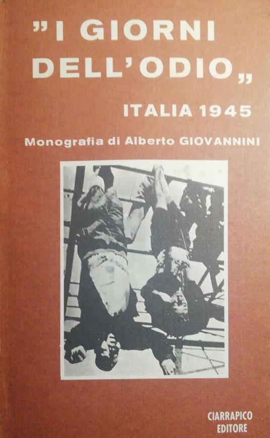 I giorni dell'odio, Italia 1945 - Anonimo - copertina