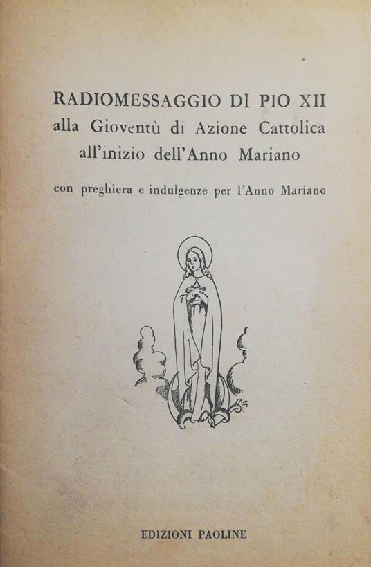 Radiomessaggio di Pio XII alla gioventù di azione cattolica - Anonimo - copertina