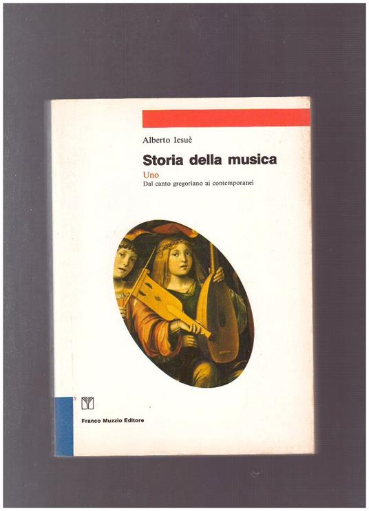 Storia della musica Uno: Dal canto gregoriano ai contemporanei - copertina