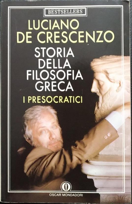 Storia della filosofia greca. 1: I presocratici - Luciano De Crescenzo - copertina