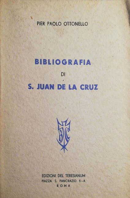 Bibliografia di S.Juan De La Cruz - Pier Paolo Ottonello - copertina