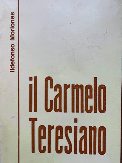 Il Carmelo teresiano - Ildefonso Moriones - copertina
