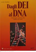 Dagli dei al dna. Telemedici e telechirurghi. Volume 9