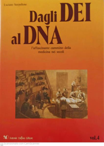 Dagli dei al dna. La medicina del XVIII secolo. Volume 4 - Luciano Sterpellone - copertina