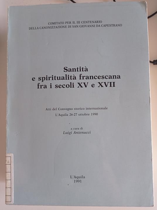 Santità e spiritualità francescana fra i secoli XV e XVII - copertina