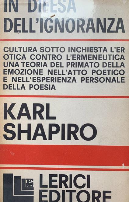 In difesa dell'ignoranza - Karl Shapiro - copertina