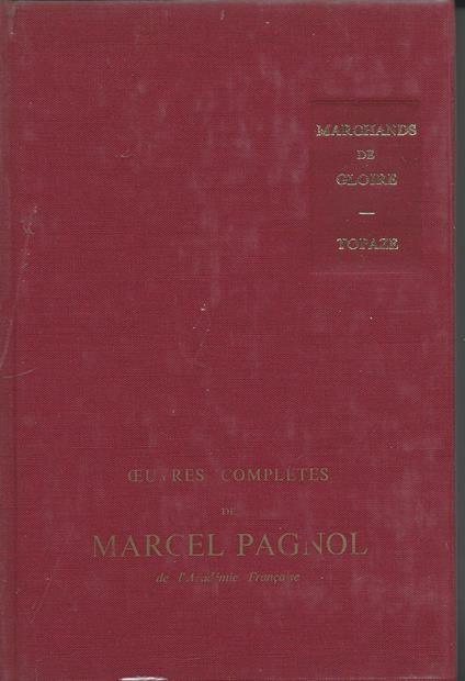 Les marchands de gloire topaze - Marcel Pagnol - copertina