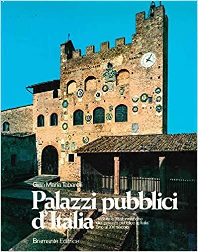 PALAZZI PUBBLICI D'ITALIA. Nascita e trasformazione del palazzo pubblico in Italia fino al XVI secolo - Gian Maria Tabarelli - copertina