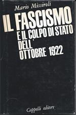 Il fascismo e il colpo di stato dell'ottobre 1922