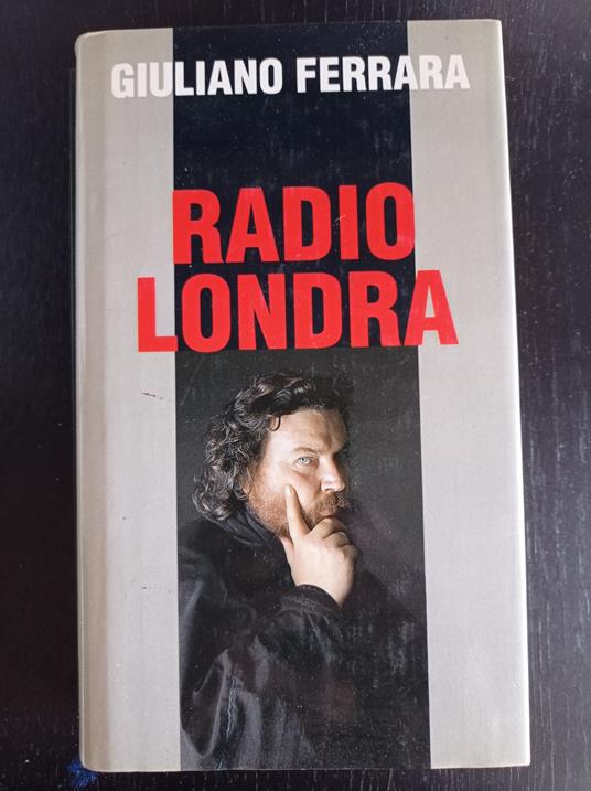 Radio Londra - Giuliano Ferrara - Libro Usato - Euroclub - | IBS