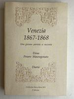 Venezia 1867-1868. Una giovane patriota si racconta