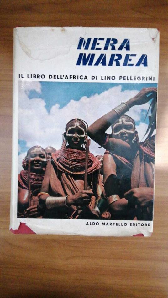 Nera marea. Il libro dell Africa - Lino Pellegrini - copertina