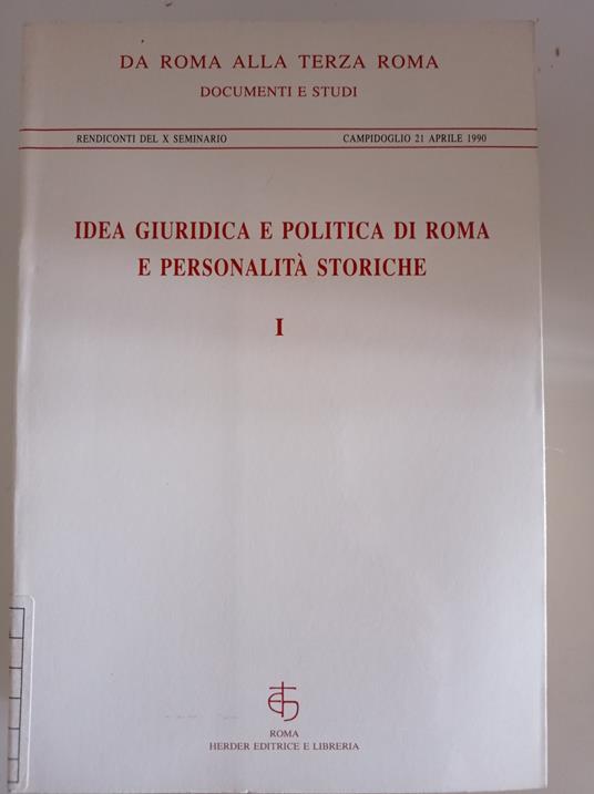 Idea giuridica e politica di Roma e personalità storiche 1 - copertina