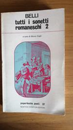 Tutti i sonetti romaneschi Vol 2 , a cura di Bruno Cagli