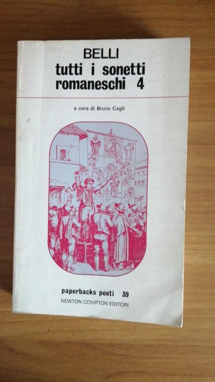 Tutti i sonetti romaneschi Vol. 4, a cura di Bruno Cagli - Gioachino Belli - copertina