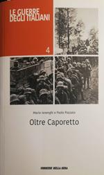 Oltre Caporetto, la memoria in cammino voci dai due fronti