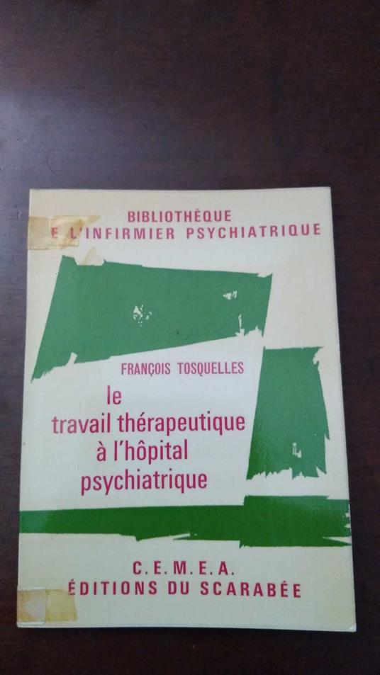 Le travail therapeutique a l'hopital psychiatrique - Francois Tosquelles - copertina