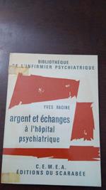 Argent et Echanges à l'hôpital psychiatrique