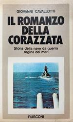 Il romanzo della corazzata. Storia della nave da guerra regina dei mari