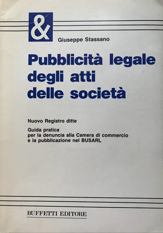 Pubblicità legale degli atti delle società - Giuseppe Stassano - copertina