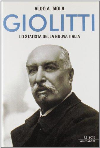 Giolitti. Lo statista della nuova Italia - Aldo A. Mola - copertina