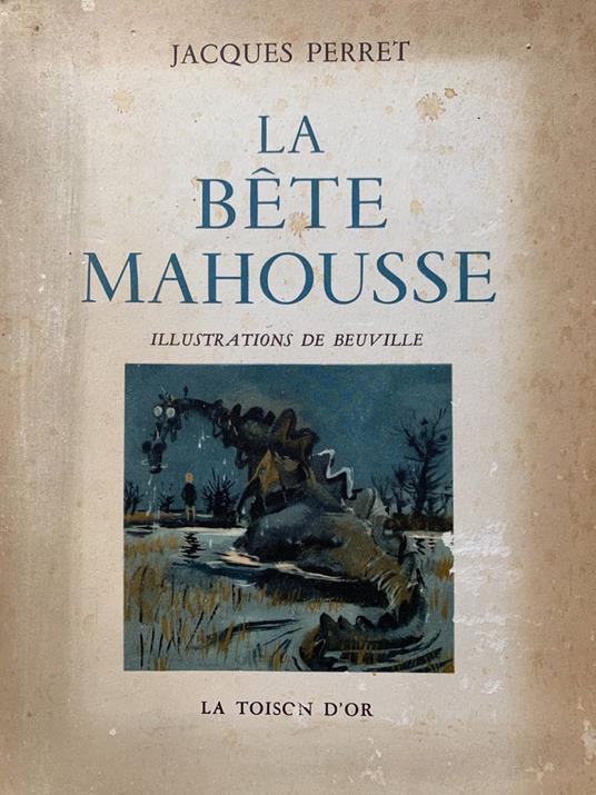 La bete mahousse - Jacques Perrier - copertina