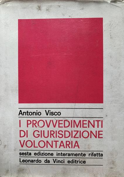 I provvedimenti di giurisdizione volontaria - Antonio Visco - copertina