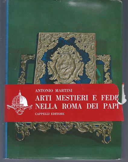 Arti mestieri e fede nella Roma dei Papi - Antonio Martini - copertina