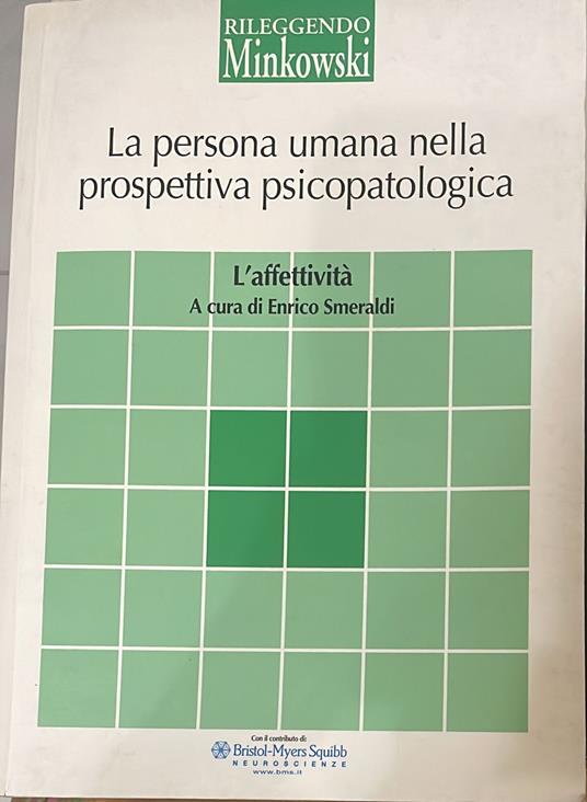 La persona umana nella prospettiva psicopatologica. L'affettività. Volume 3 - Eugéne Minkowski - copertina
