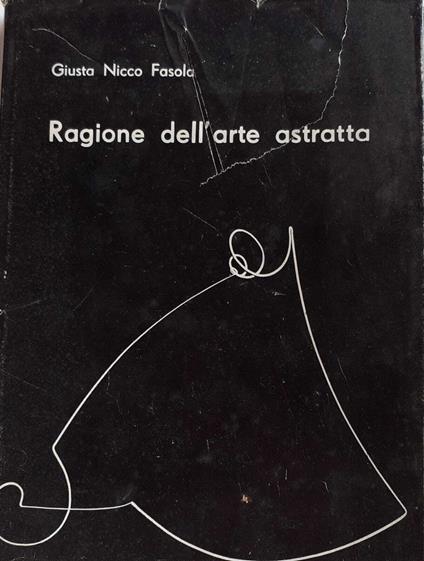 Ragione dell'arte astratta - Giusta Nicco Fasola - copertina