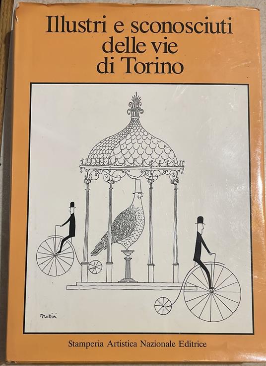 Illustri e sconosciuti delle vie di Torino - copertina