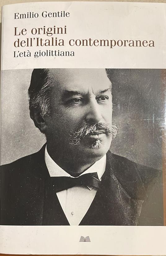 Le origini dell'Italia contemporanea. L'età giolittiana - Emilio Gentile - copertina