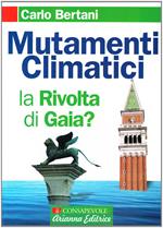 Mutamenti climatici. La rivolta di Gaia?