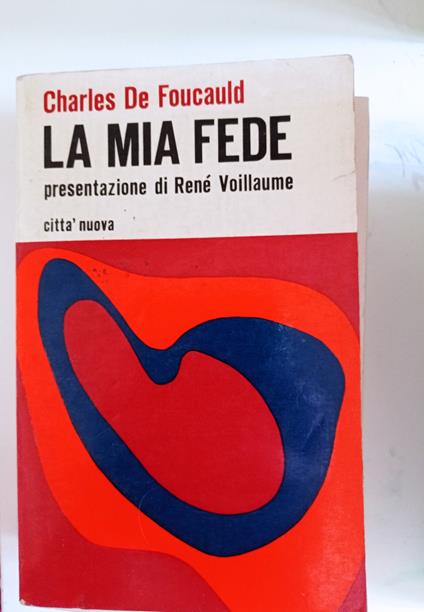 La mia fede - Charles de Foucauld - copertina