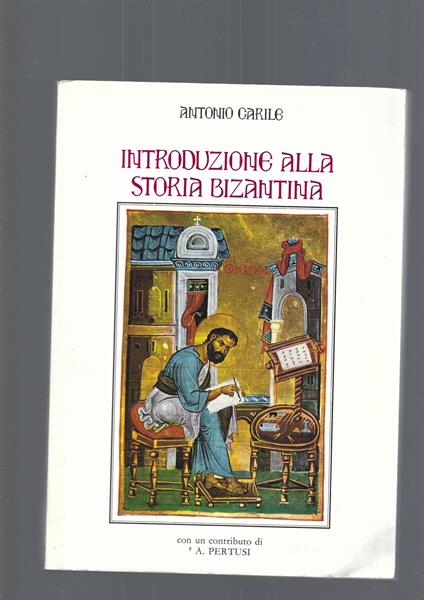 Introduzione Alla Storia Bizantina - Antonio Carile - copertina