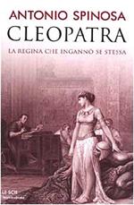 Cleopatra, la regina che ingannò se stessa