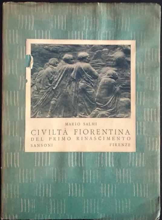 Civiltà fiorentina del primo RInascimento - Mario Salmi - copertina