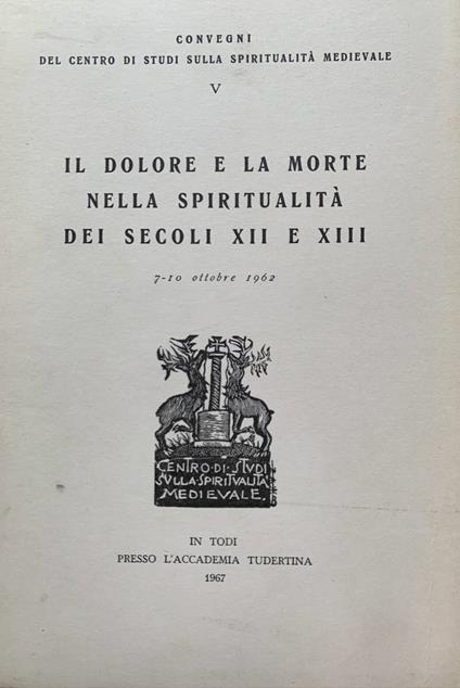 Il dolore e la morte nella spiritualità dei secoli XII e XIII - copertina