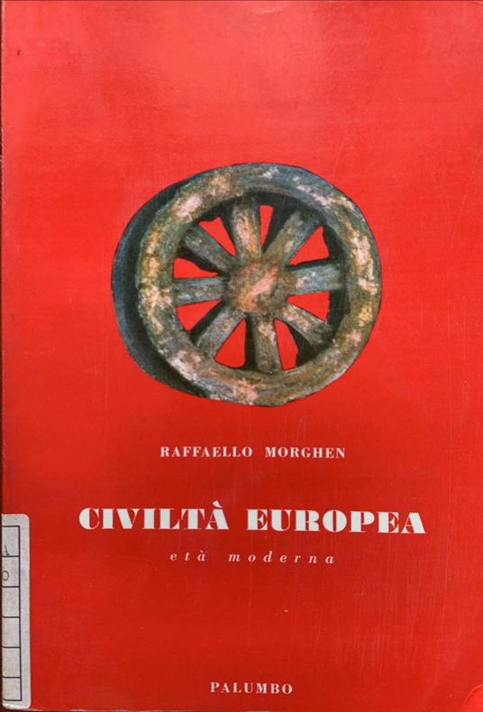 Civiltà europea. Età moderna - Raffaello Morghen - copertina